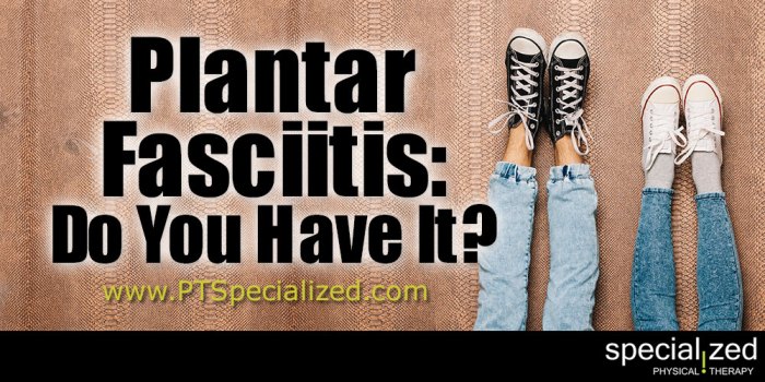 Do i have plantar fasciitis quiz